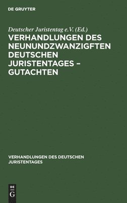 Verhandlungen Des Neunundzwanzigften Deutschen Juristentages - Gutachten 1