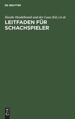 Tassilo Heydebrand Und Der Lasa, Bilguerschen Schachhandbuchs - Leitfaden Für Schachspieler, Inbunden