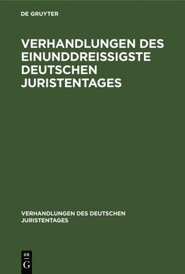 Deutscher Juristentag e. V. - Verhandlungen Des Einunddreißigste Deutschen Juristentages - Gutachten, Inbunden