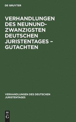 Verhandlungen Des Neunundzwanzigsten Deutschen Juristentages - Gutachten 1