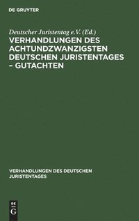 bokomslag Verhandlungen Des Achtundzwanzigsten Deutschen Juristentages - Gutachten