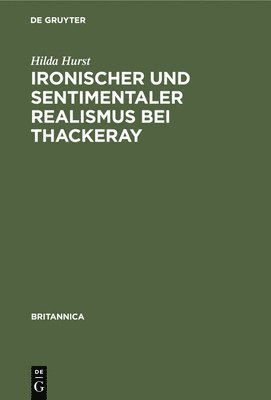 bokomslag Ironischer Und Sentimentaler Realismus Bei Thackeray