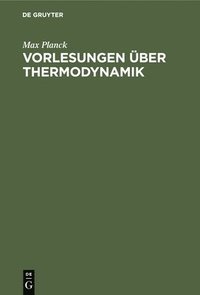 bokomslag Vorlesungen Über Thermodynamik