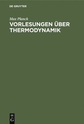 bokomslag Vorlesungen Über Thermodynamik