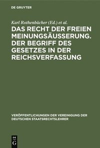 bokomslag Das Recht Der Freien Meinungsusserung. Der Begriff Des Gesetzes in Der Reichsverfassung