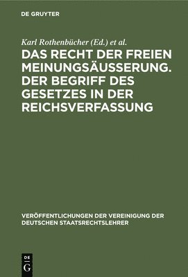 bokomslag Das Recht Der Freien Meinungsusserung. Der Begriff Des Gesetzes in Der Reichsverfassung