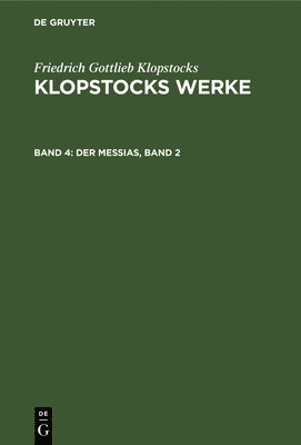 Friedrich Gottlieb Klopstocks - Messias, Band 2, Inbunden