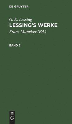 bokomslag G. E. Lessing: Lessing's Werke. Band 3