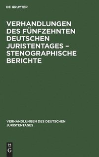 bokomslag Verhandlungen Des Fnfzehnten Deutschen Juristentages - Stenographische Berichte