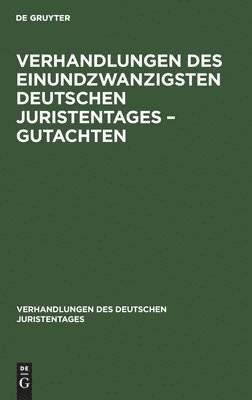 bokomslag Verhandlungen Des Einundzwanzigsten Deutschen Juristentages - Gutachten