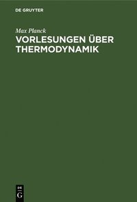 bokomslag Vorlesungen Über Thermodynamik
