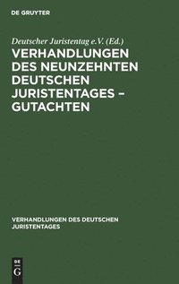 bokomslag Verhandlungen Des Neunzehnten Deutschen Juristentages - Gutachten