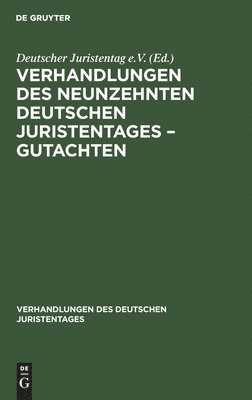 Degruyter - Verhandlungen Des Neunzehnten Deutschen Juristentages - Gutachten, Inbunden