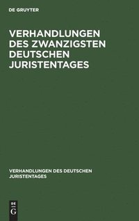 bokomslag Verhandlungen Des Zwanzigsten Deutschen Juristentages