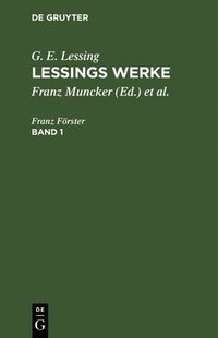 bokomslag G. E. Lessing: Lessings Werke. Band 1
