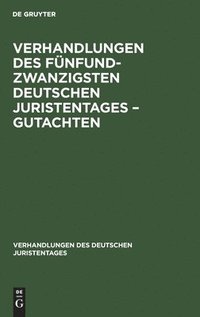 bokomslag Verhandlungen Des Fnfundzwanzigsten Deutschen Juristentages - Gutachten