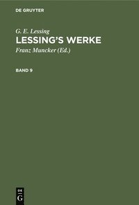 bokomslag G. E. Lessing: Lessing's Werke. Band 9