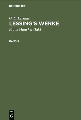 bokomslag G. E. Lessing: Lessing's Werke. Band 9