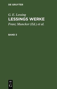 bokomslag G. E. Lessing: Lessings Werke. Band 3