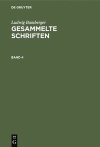 bokomslag Ludwig Bamberger: Gesammelte Schriften. Band 4