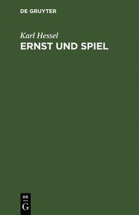 bokomslag Ernst Und Spiel