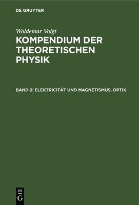 Elektricitt Und Magnetismus. Optik 1