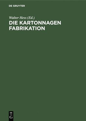 Die Kartonnagen Fabrikation 1