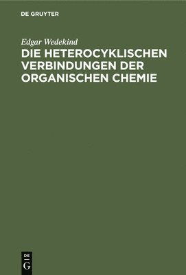 Die Heterocyklischen Verbindungen Der Organischen Chemie 1