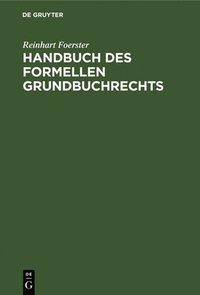 bokomslag Handbuch Des Formellen Grundbuchrechts
