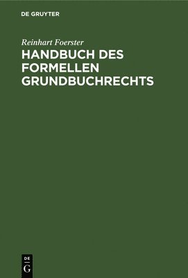Handbuch Des Formellen Grundbuchrechts 1