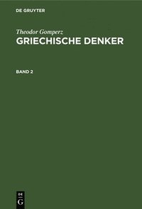bokomslag Theodor Gomperz: Griechische Denker. Band 2