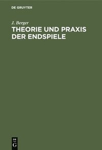 bokomslag Theorie Und PRAXIS Der Endspiele