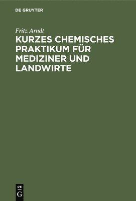 bokomslag Kurzes Chemisches Praktikum Für Mediziner Und Landwirte
