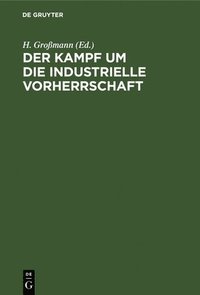 bokomslag Der Kampf Um Die Industrielle Vorherrschaft