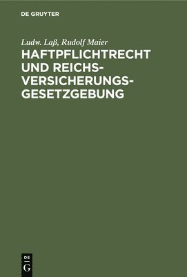 bokomslag Haftpflichtrecht Und Reichs-Versicherungsgesetzgebung