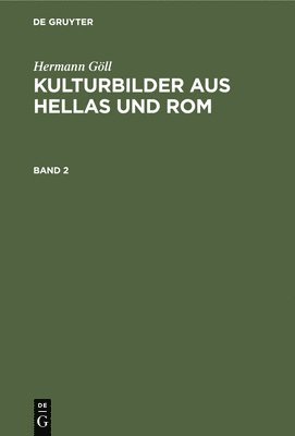 bokomslag Kulturbilder aus Hellas und Rom Kulturbilder aus Hellas und Rom