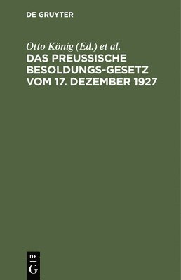 bokomslag Das Preußische Besoldungsgesetz Vom 17. Dezember 1927