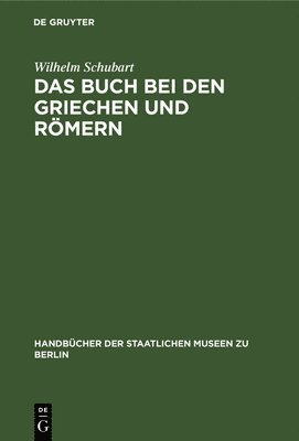 bokomslag Das Buch Bei Den Griechen Und Rmern