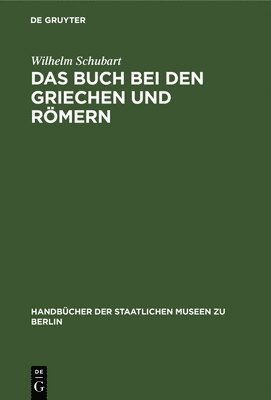 Das Buch Bei Den Griechen Und Römern