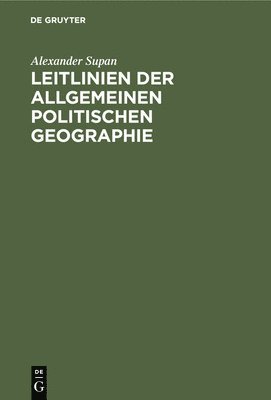 bokomslag Leitlinien Der Allgemeinen Politischen Geographie