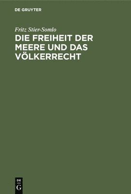 bokomslag Die Freiheit Der Meere Und Das Vlkerrecht