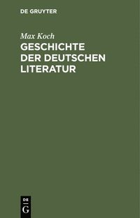 bokomslag Geschichte Der Deutschen Literatur