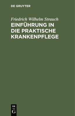 bokomslag Einführung in Die Praktische Krankenpflege