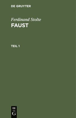 bokomslag Ferdinand Stolte: Faust. Teil 1