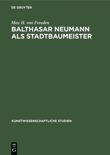 bokomslag Balthasar Neumann Als Stadtbaumeister