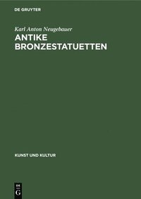 bokomslag Antike Bronzestatuetten