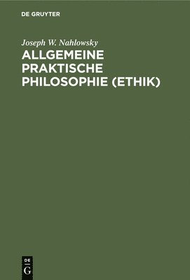 Allgemeine Praktische Philosophie (Ethik) 1