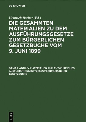 bokomslag Materialien Zum Entwurf Eines Ausführungsgesetzes Zum Bürgerlichen Gesetzbuche