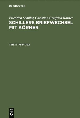 Friedrich Schiller, Christian Gottfried Körner - 1784-1792, Inbunden