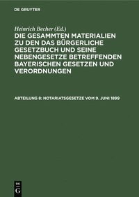 bokomslag Notariatsgesetze Vom 9. Juni 1899